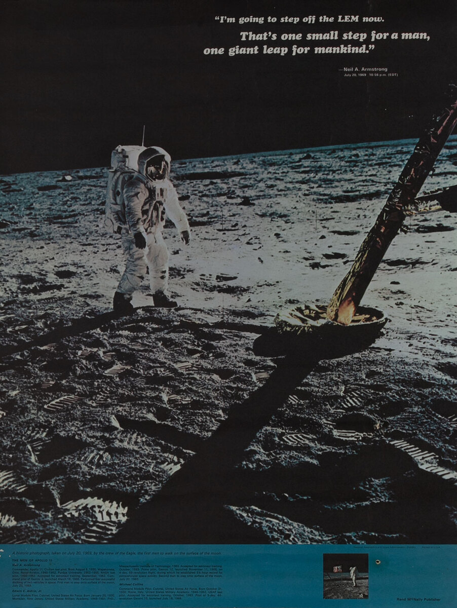 That's one small step for a man, one giant leap for mankind.  Neil Armstrong Moon Landing Poster