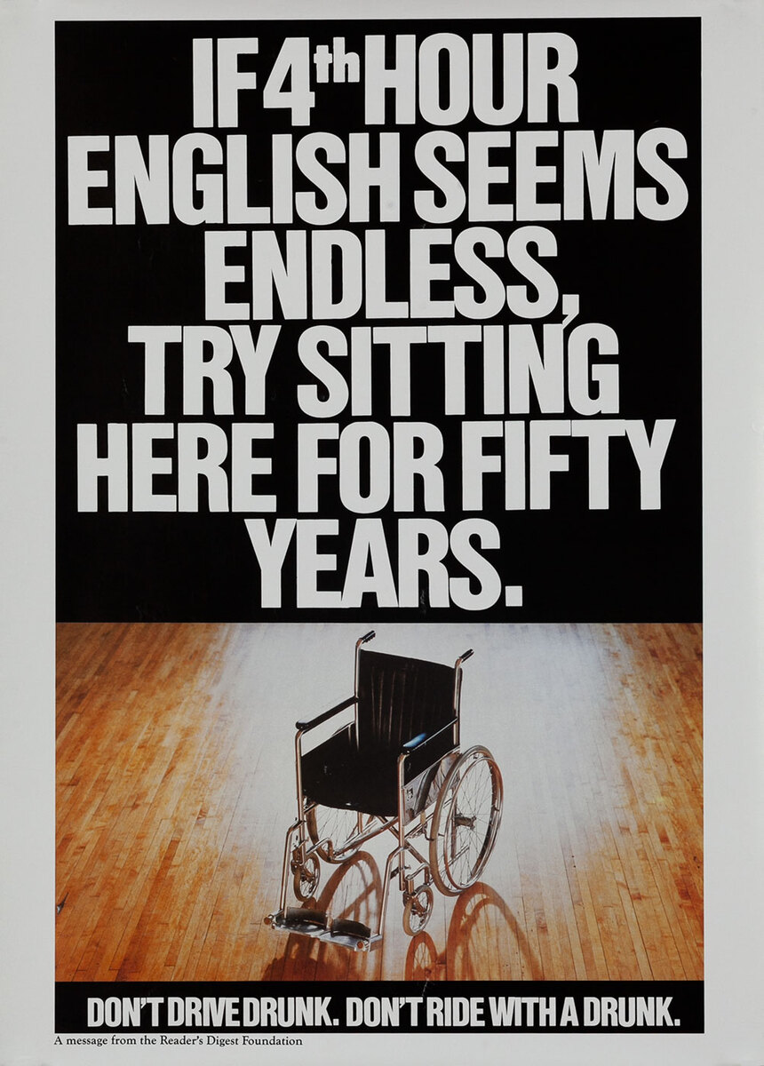 If 4th Hour English Seems Endless, Try Sitting Here for Fifty Years - Reader's Digest Foundation Drunk Driving Poster