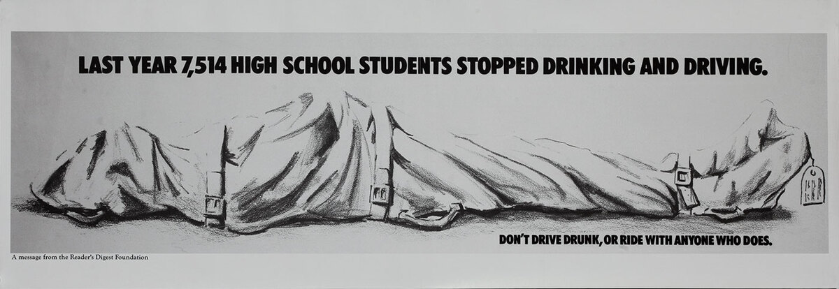 Last Year 7,514 High School Studenets Stopped Drinking and Driving - Reader's Digest Foundation Drunk Driving Poster