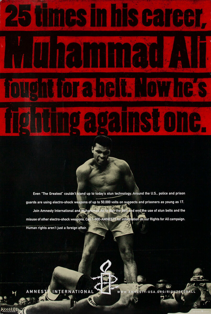25 times in his career, Muhammad Ali fought for a belt. Now he's fighting against one. - Amnesty International Poster