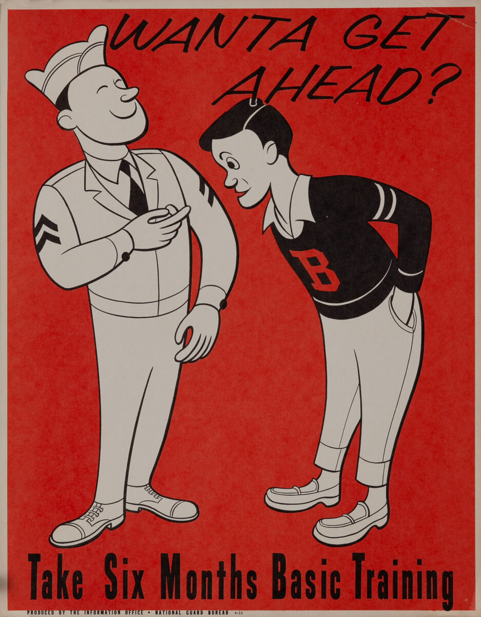 Wanta Get Ahead? Take Six Months Basic Basic Training - Korean War ecruiting Poster