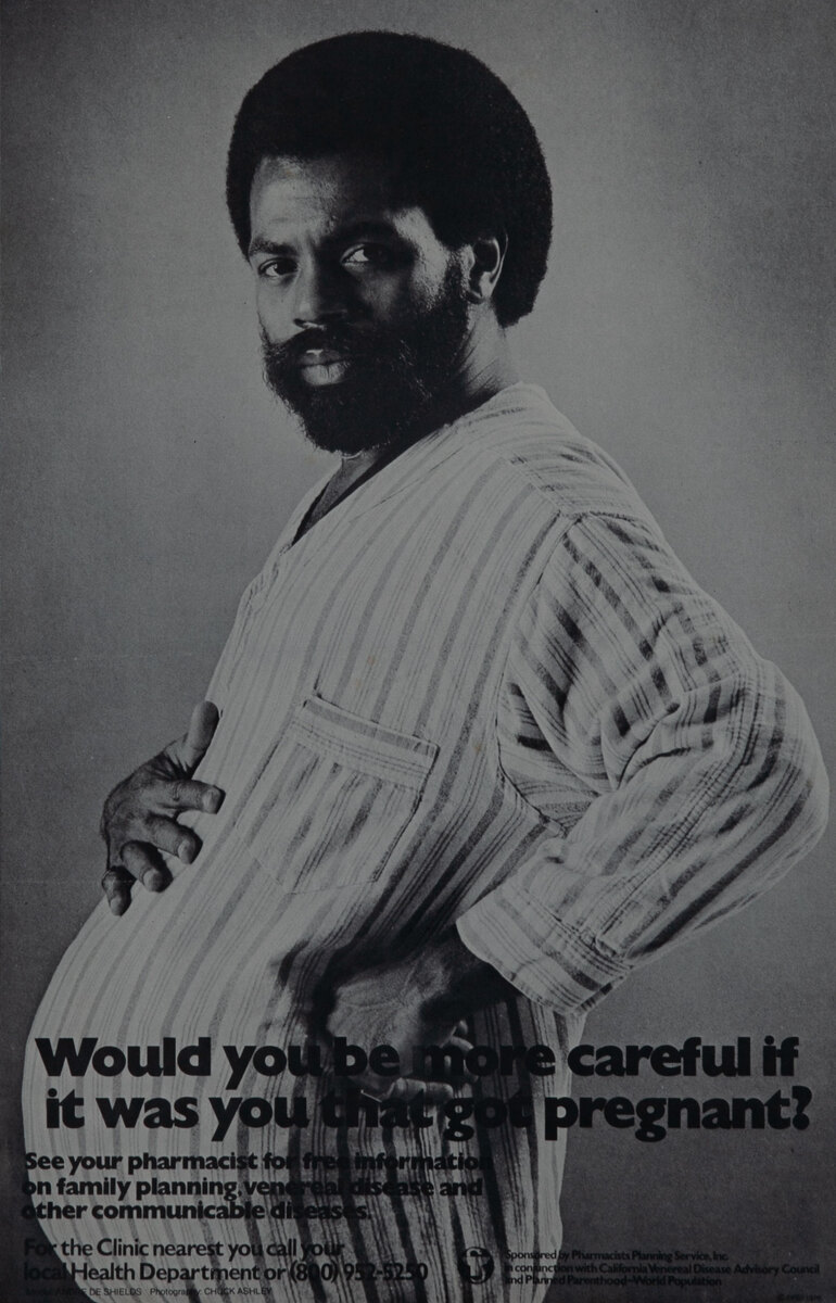 Would you be more careful if it was you that got pregnant. Planned Parenthood Poster - African American