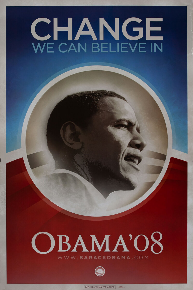 Change We Can Believe in Obama '08 -Barack Obama 2008 Presidential Campaign Poster