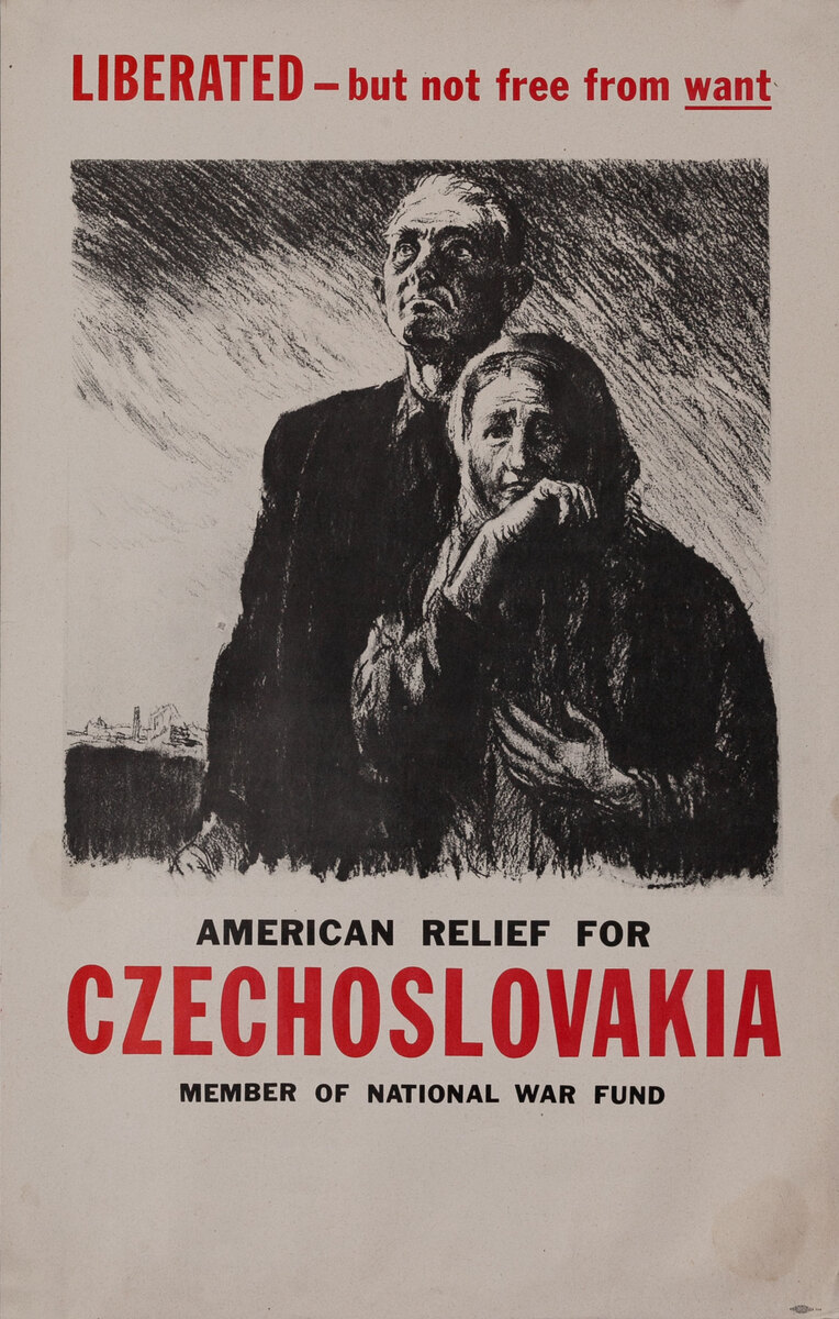 Liberated but not free from want - American Relief for Czechoslovakia