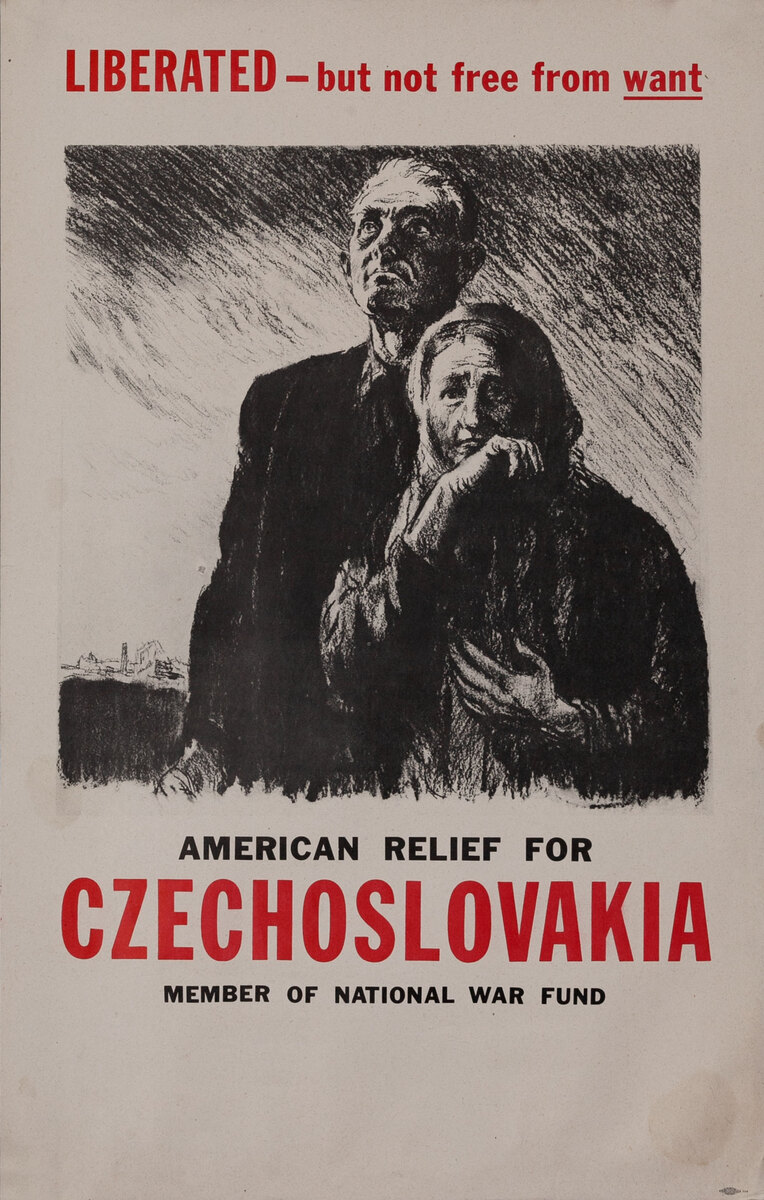 Liberated but not free from want - American Relief for Czechoslovakia