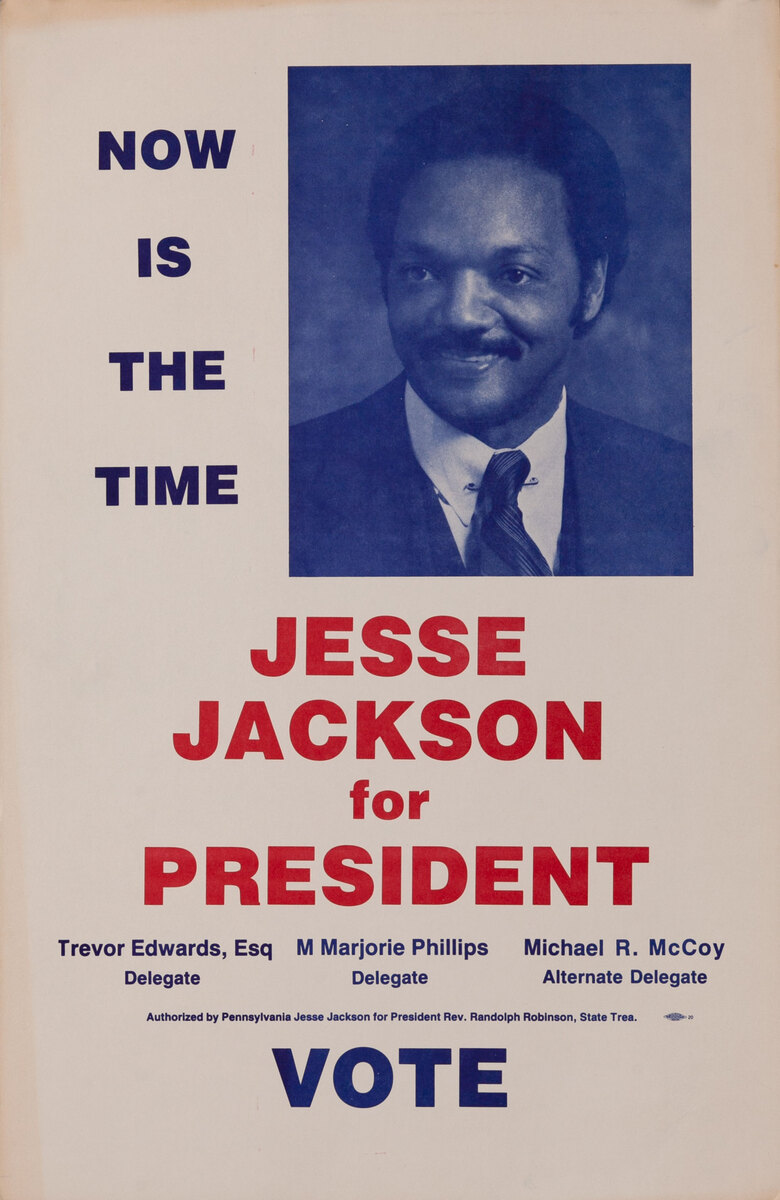 Now is the time - Jesse Jackson for President  - VOTE
