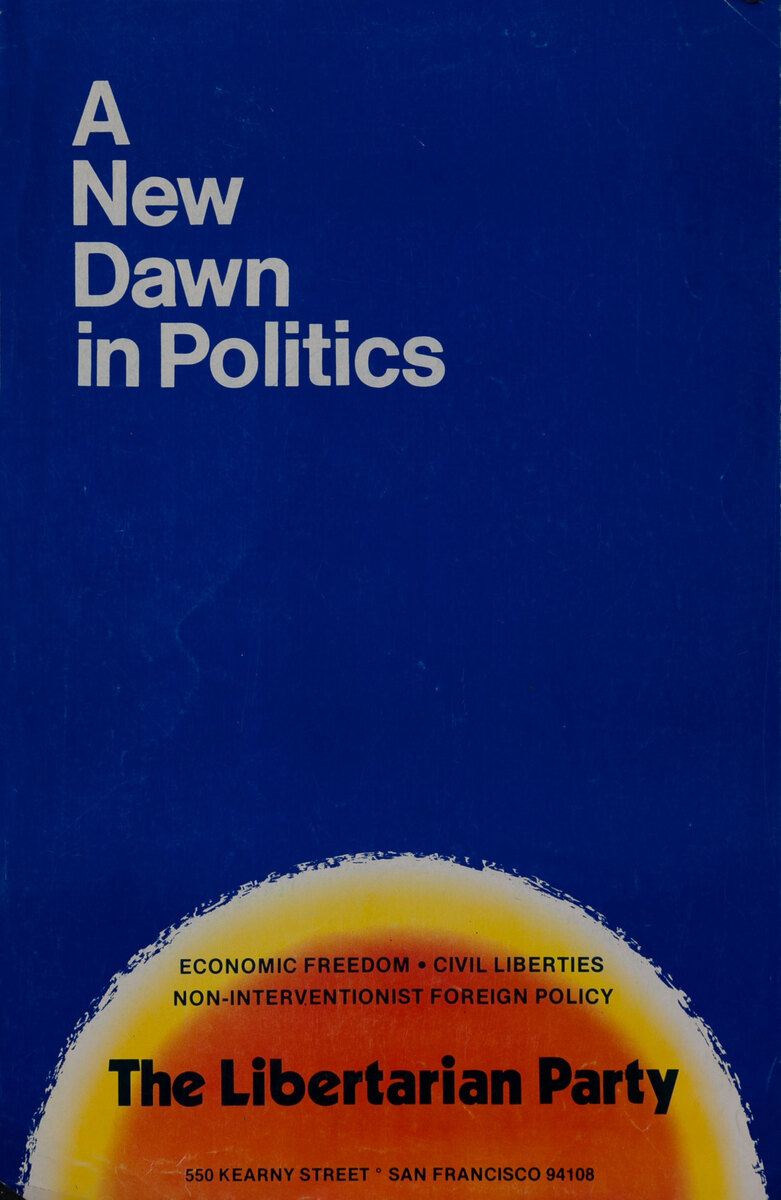 A New Dawn in Politics - The Libertarian Party