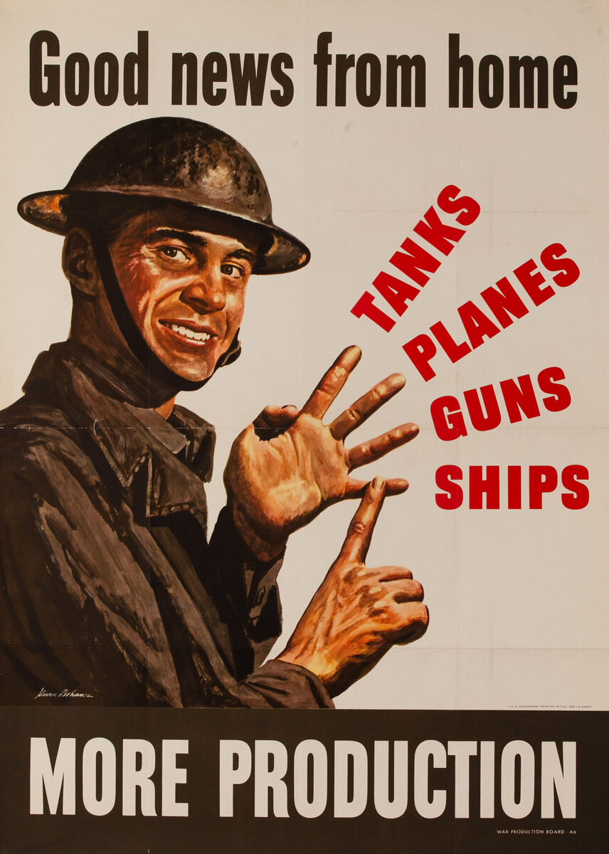 More Production - Good news from home Tanks, Planes, Guns, Ships WWII Homefront Poster