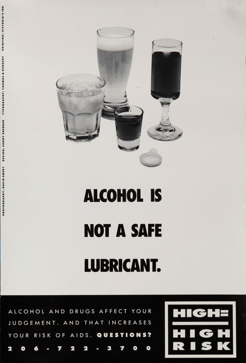 HIGH =  HIGH RISK HIV AIDs Poster - Alcohol is Not a Safe Lubricant.