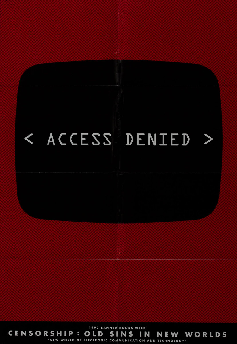 Banned Book Week Poster - Access Denied - Censorship : Old Sins in New Worlds
