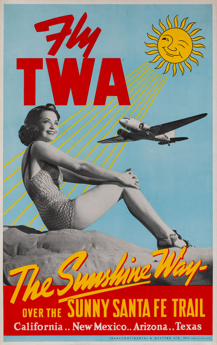 Fly TWA The Sunshine Way Over the Sunny Santa Fe Trail