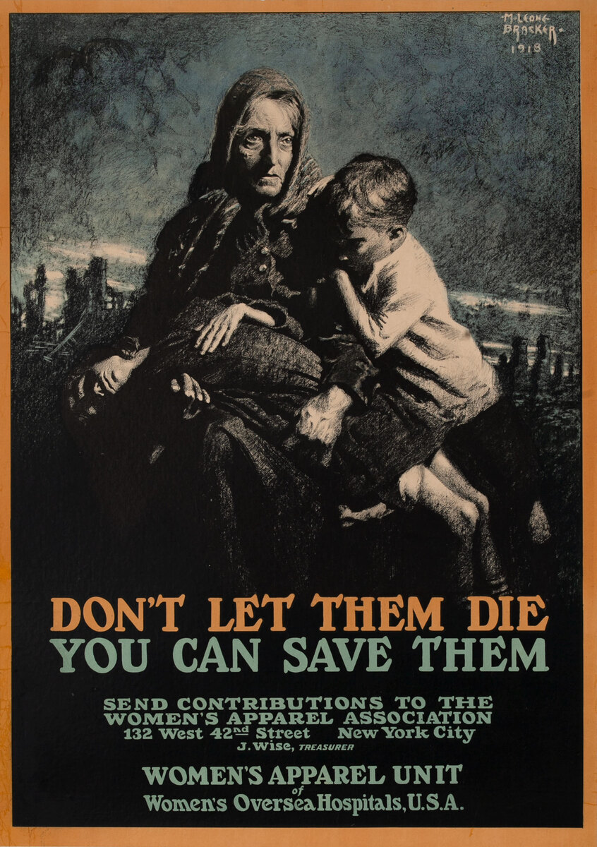 Don't Let Them Die, You Can Save Them, WWI Relief Poster