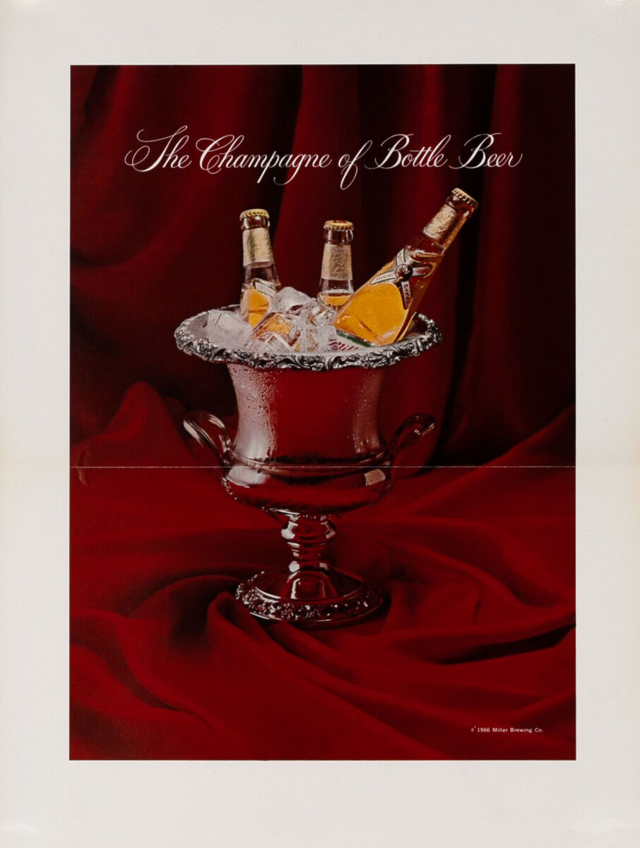 The Champagne of Bottled Beer,  Miller High Life Beer,  - Mini Poster