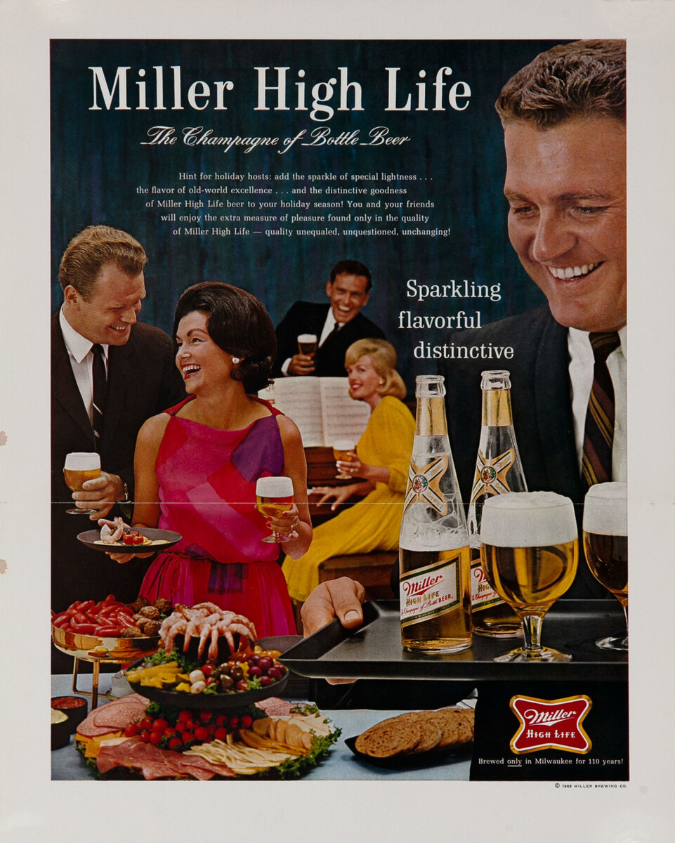 Miller High Life Beer, The Champagne of Bottled Beer , Sparkling…Flavorful…Distintive! - Cocktail Party Mini Poster