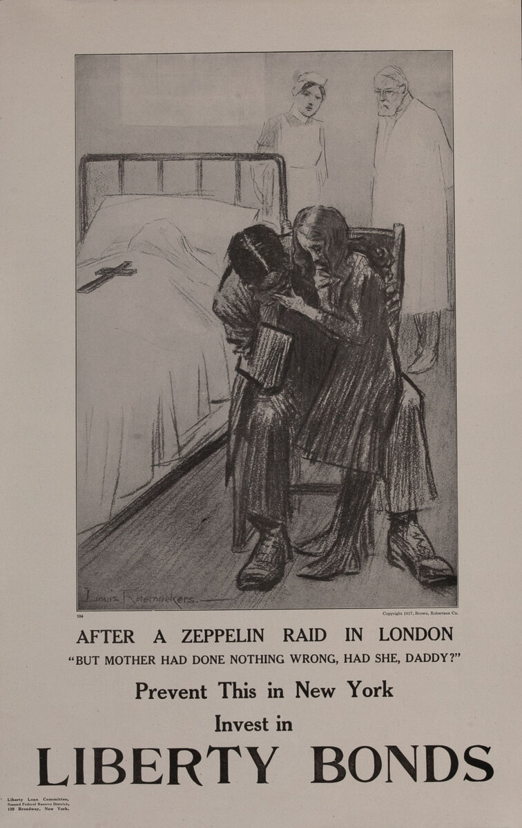 WWI Poster Invest in Liberty Bonds  - After a Zeppelin Raid in London  Prevent This in New York