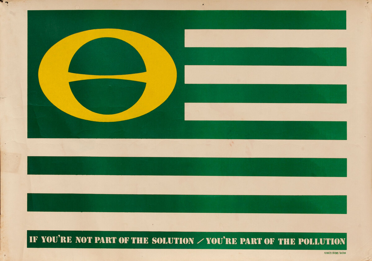 If You’re Not Part of the Solution / You’re Part of the Pollution - Environmental Flag Poster