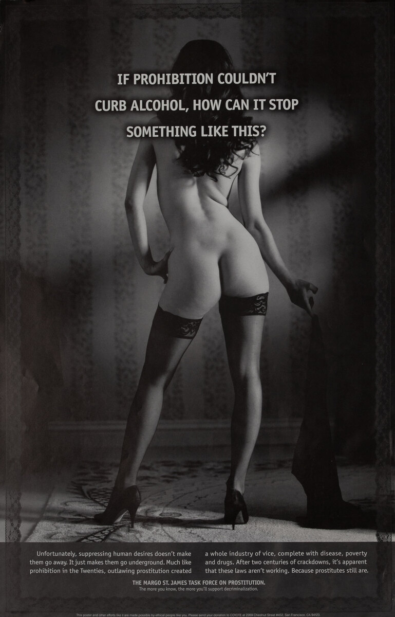 If Prohibition Couldn’t Curb Alcohol, How Can it Stop Something Like This? - COYOTE Prostitution Rights Poster 