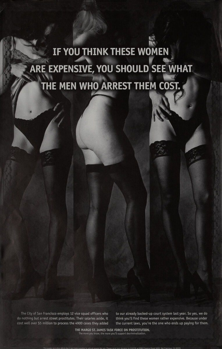 If You Think These Women are Expensive, You Should See What the Men Who Arrest Them Cost - COYOTE Prostitution Rights Poster 