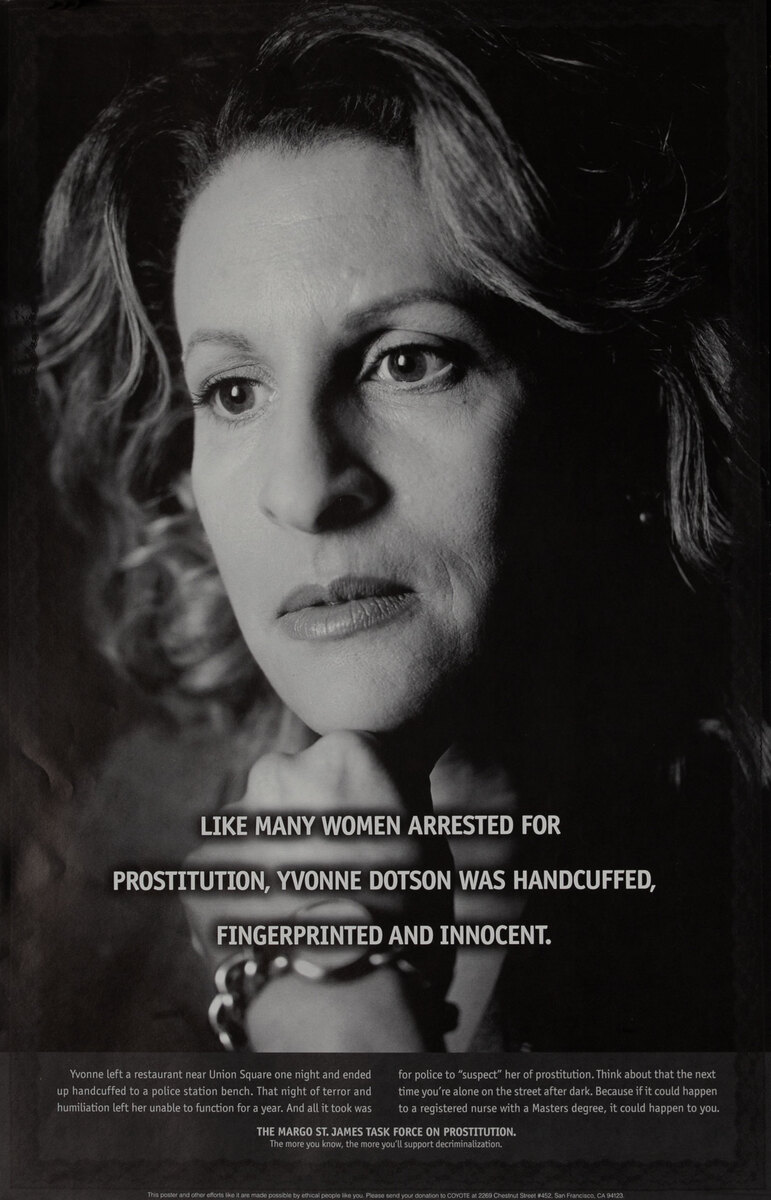 Like Many Women Arrested for Prostitution, Yvonne Dotson was handcuffed, Fingerprinted and Innocent. - COYOTE Prostitution Rights Poster 