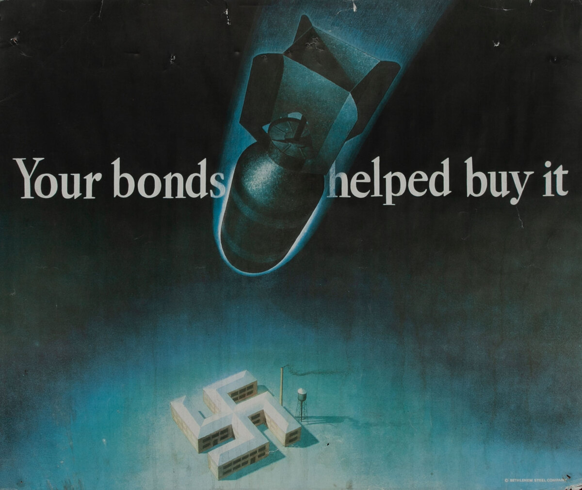 Your bonds helped buy it Bethlehem Steel WWII Poster