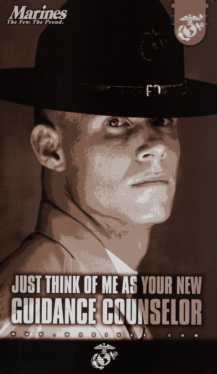 Marines The Few The Proud - Just Think of Me as Your New Guidance Counselor