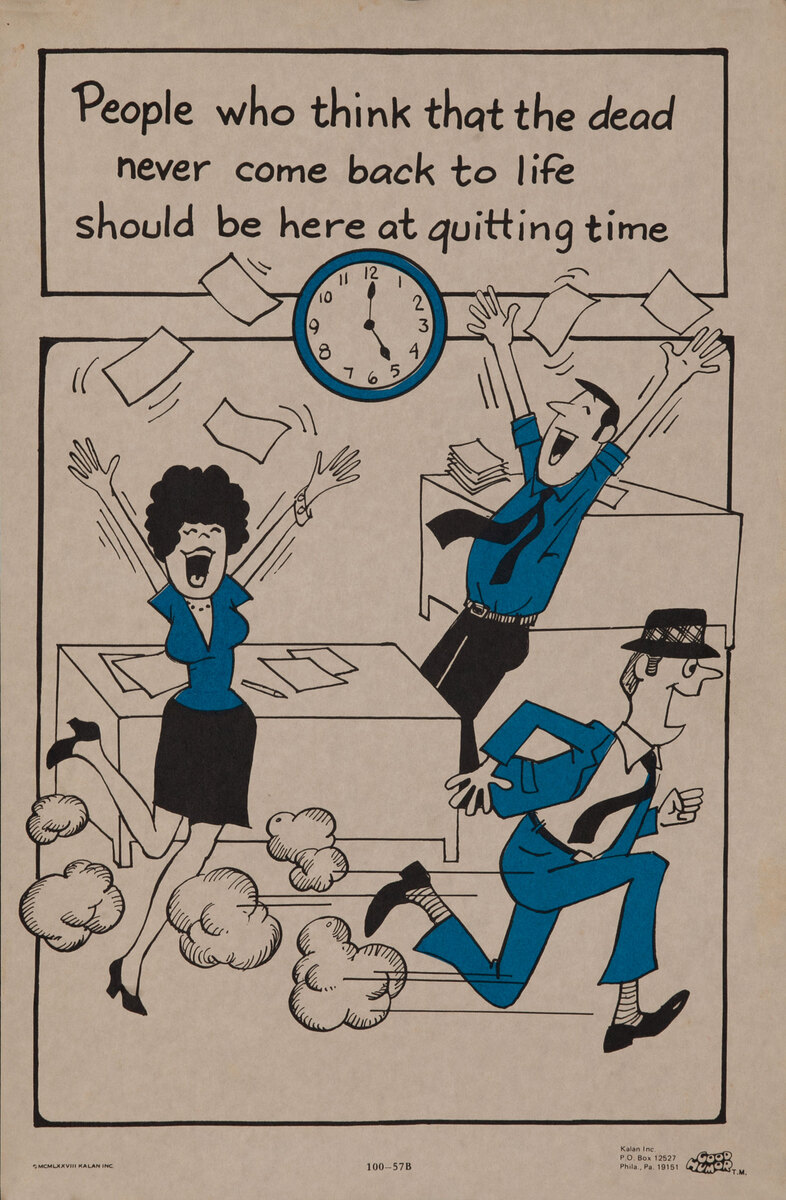 Comic Good Humor Poster - Quitting Time 