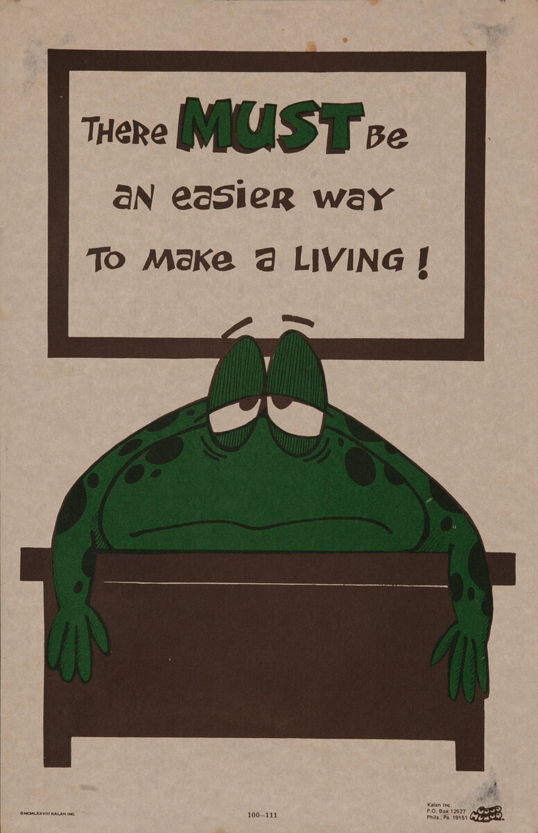 Comic Good Humor Poster - There must be an easier way to make a living!