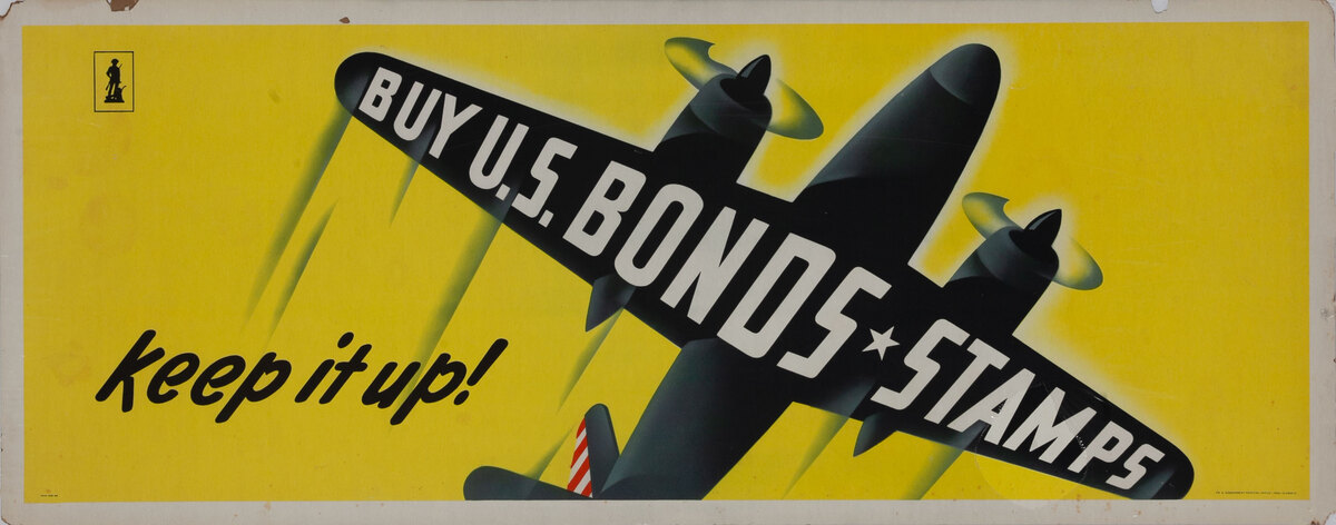 Buy U.S. Bonds - Stamps - keep it up! WWII Bond Poster