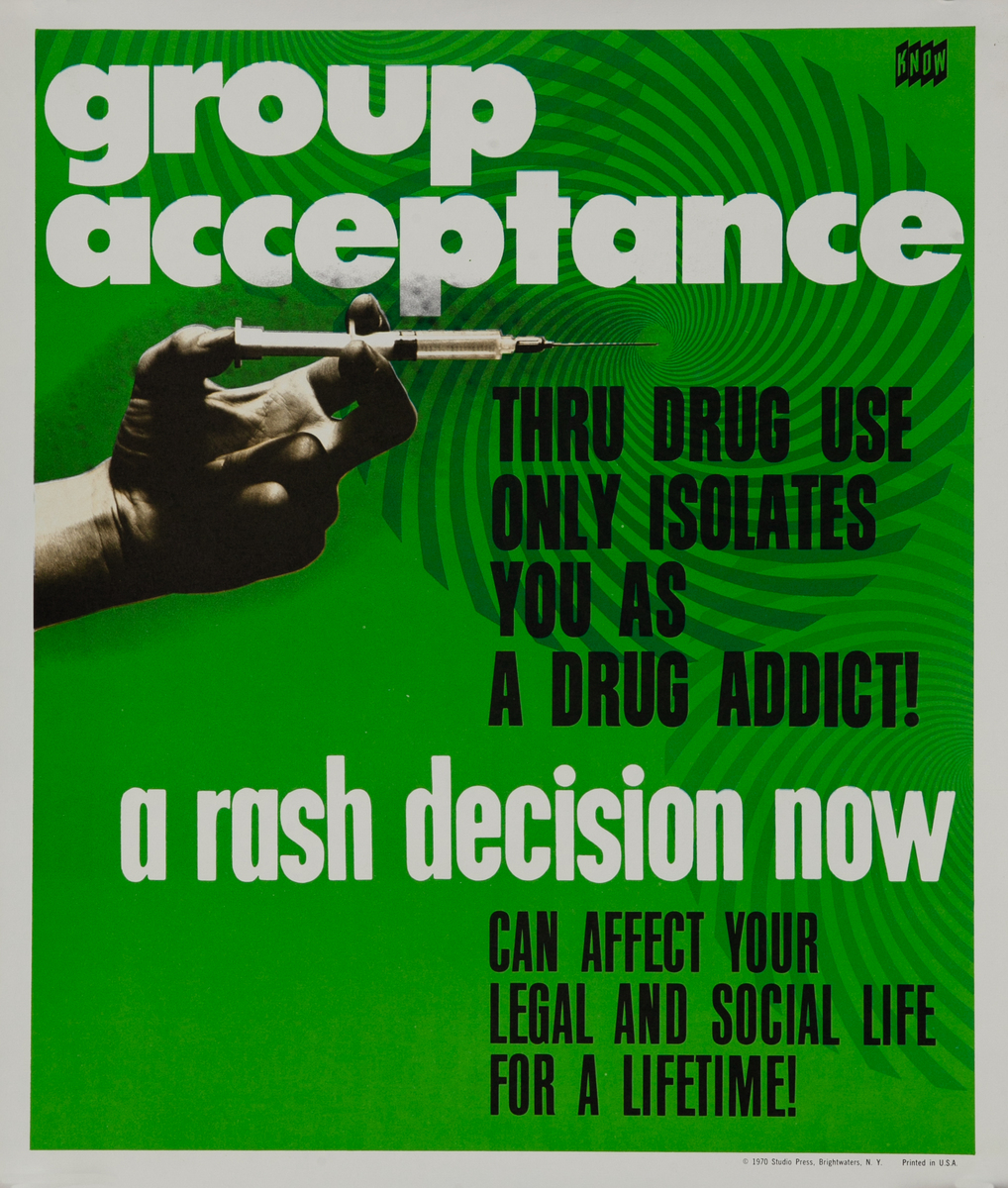 KNOW Group Acceptance thru drug use only isolates you as a drug addict!
