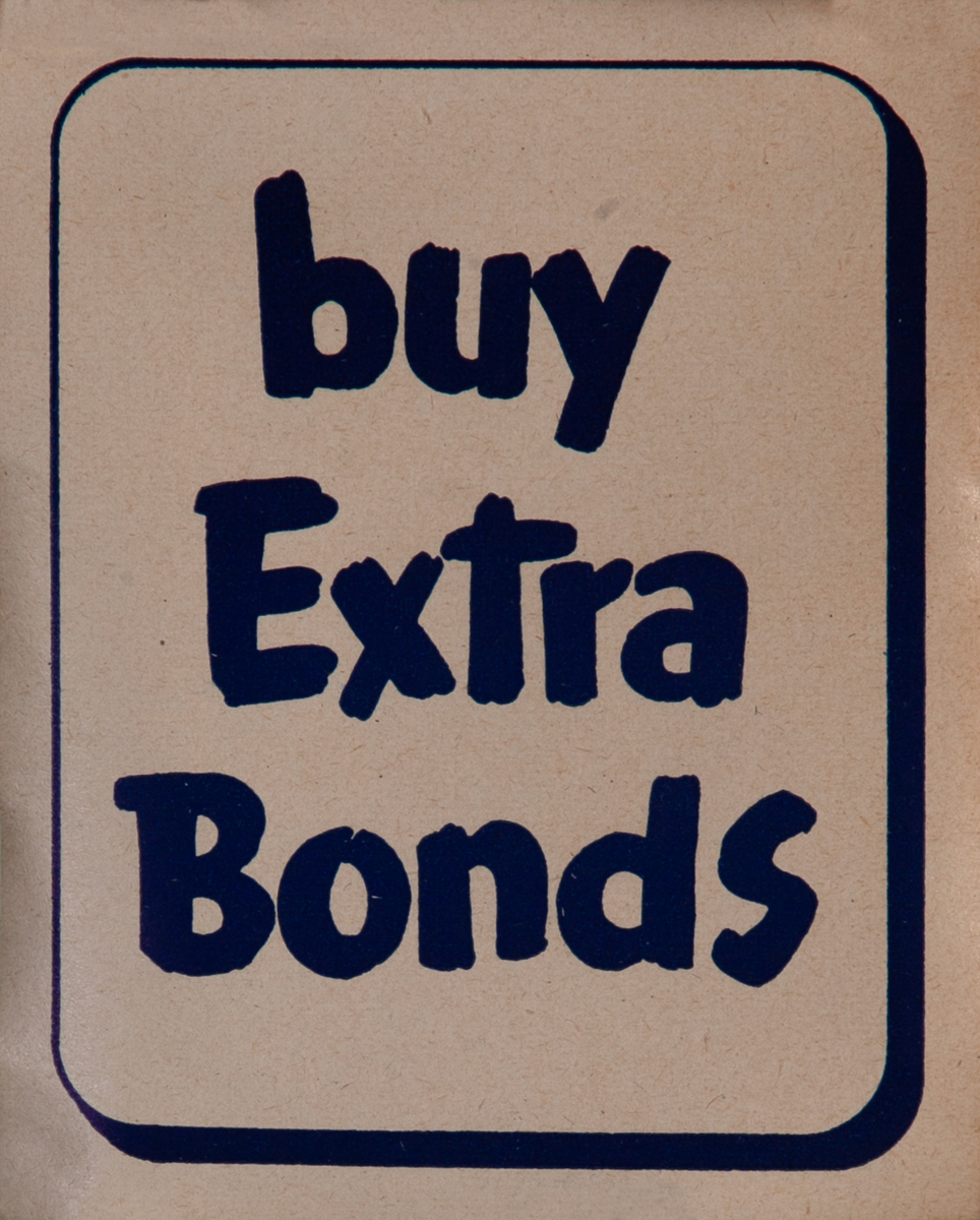 Buy Extra Bonds Original WWI Bond Label