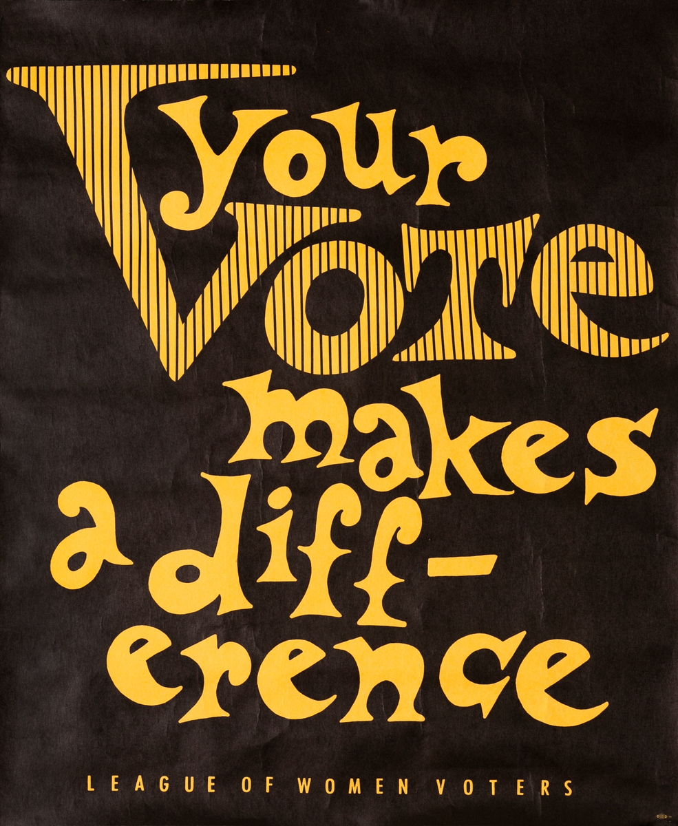 Your Vote Makes a Difference Original League of Women Voters Poster