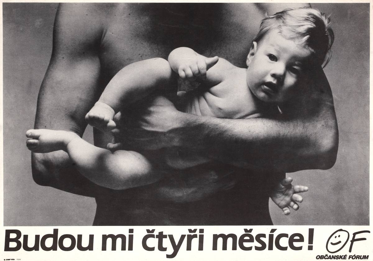 I am about four months old! OF - Civic Forum  Czech Pro-democracy Poster