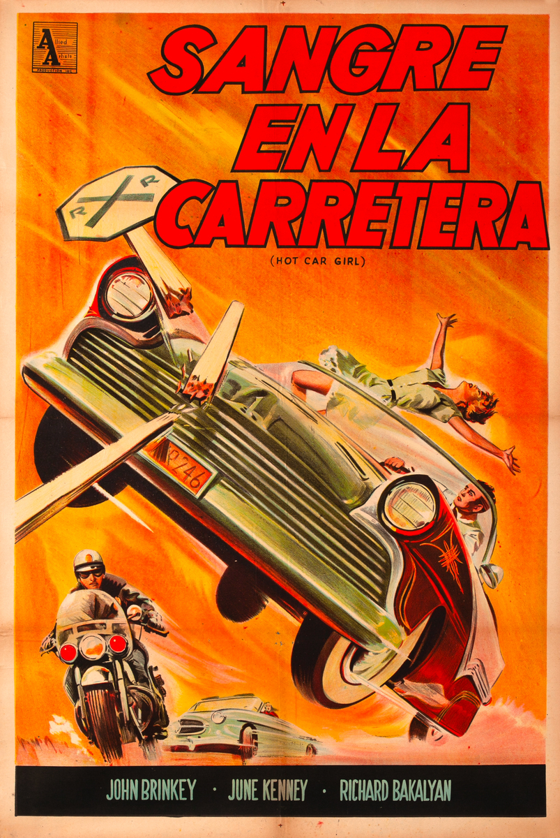 HOT CAR GIRL Argentinean 1 sh Movie Poster. She’s Hell-on-wheels, fired up for any thrill,classic image!