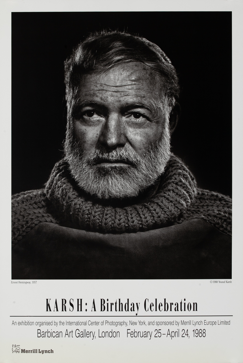 KARSH : A Birthday Celebration Exhibit Poster Ernest Hemingway