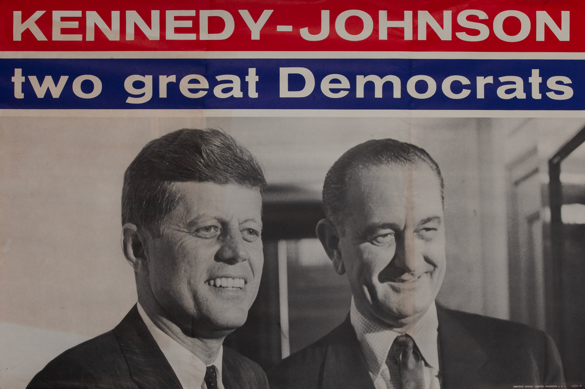 Kennedy - Johnson Two Great Democrats -1960 Presidential Election Political Campaign Poster 