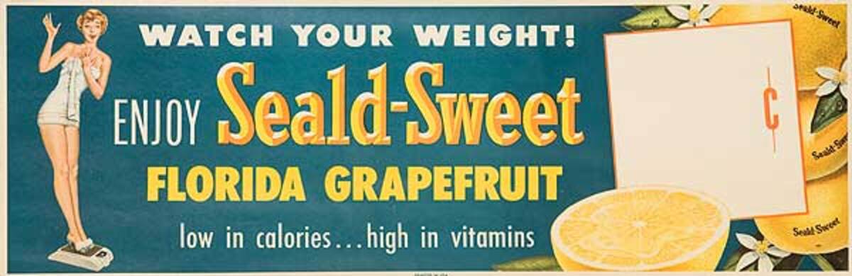 Watch Your Weight Seald-Sweet Grapefruit Original American Advertising Poster
