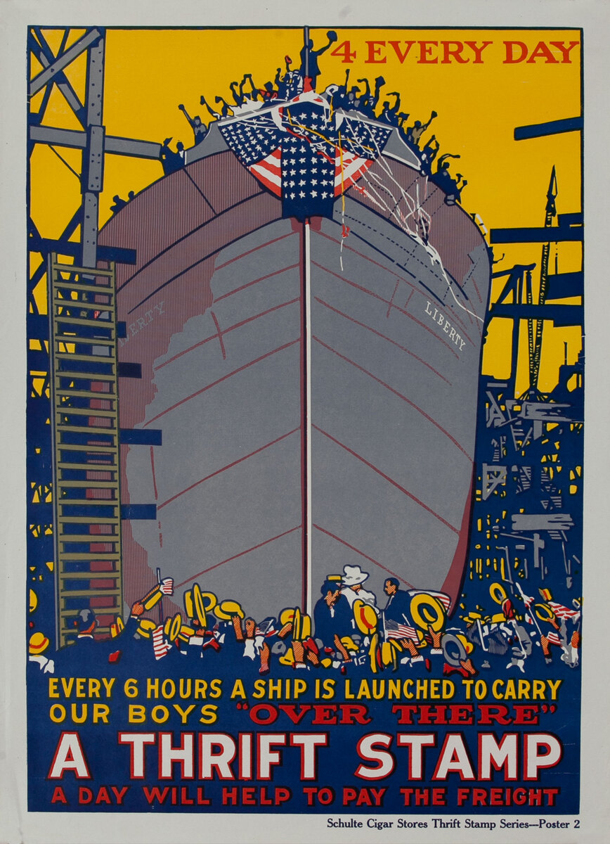4 Every Day Ship Launching A Thrift Stamp Every Day Original American WWI Poster