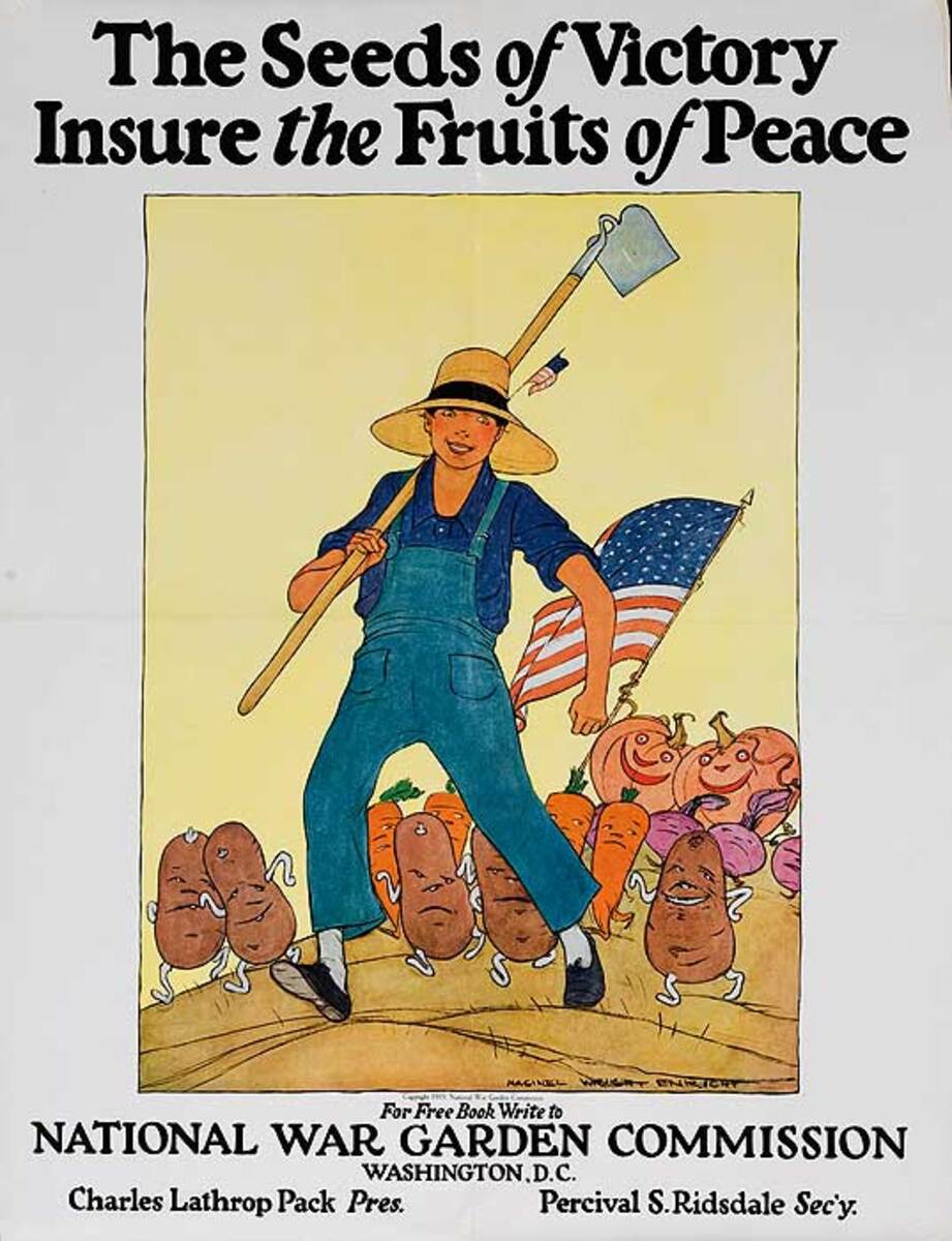 The Seeds Of Victory Insure the Fruits of Peace Original WWI War Garden Poster