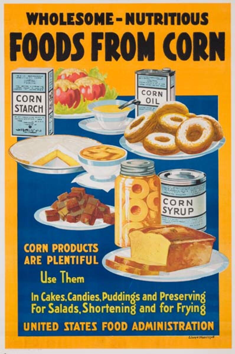 Foods From Corn Wholesome Nutritious Original American WWI Homefront Poster
