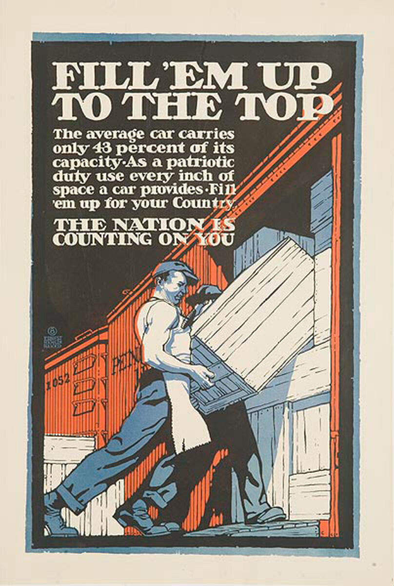 Fill Em Up To The Top Original WWI Homefront Railway Workers Poster