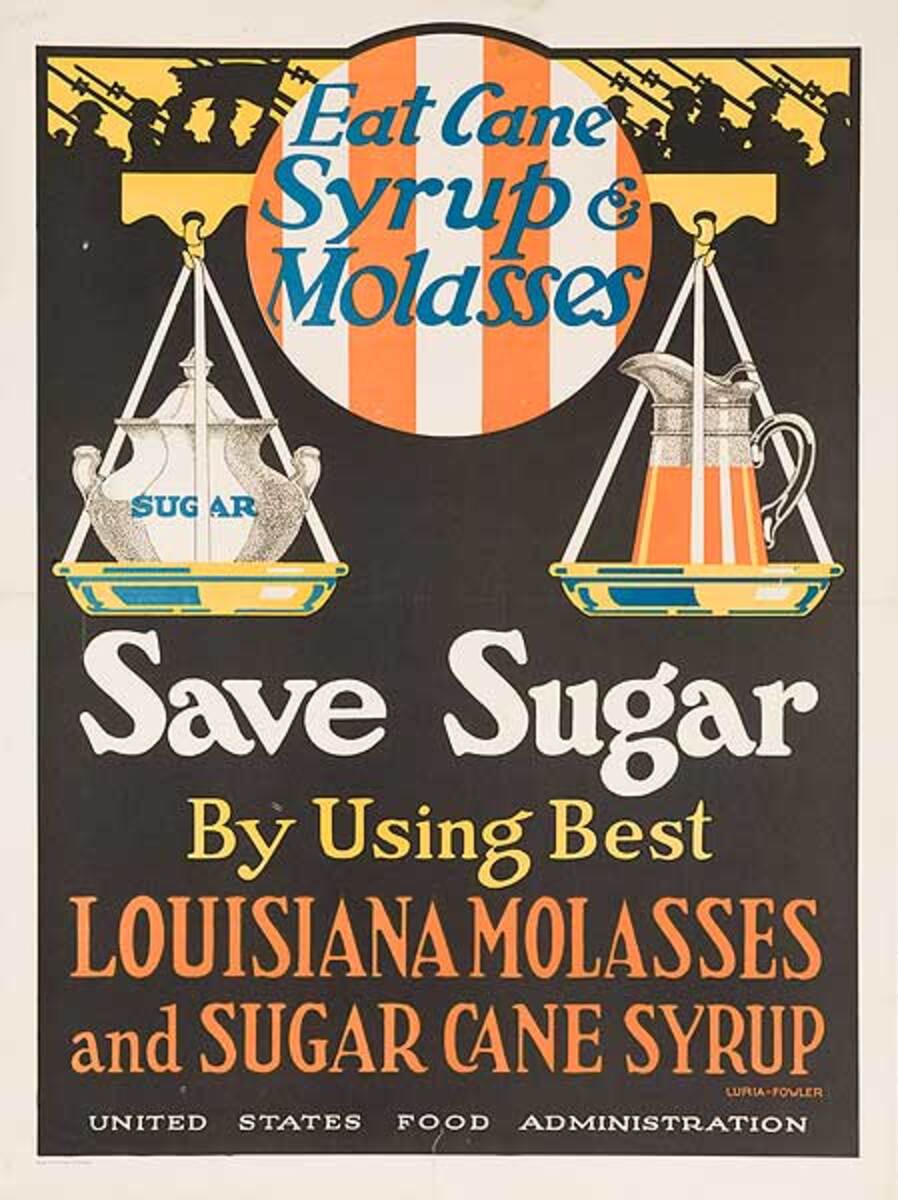 Save Sugar Eat Cane Syrup and Molasses Original WWI Homefront Conservation Poster