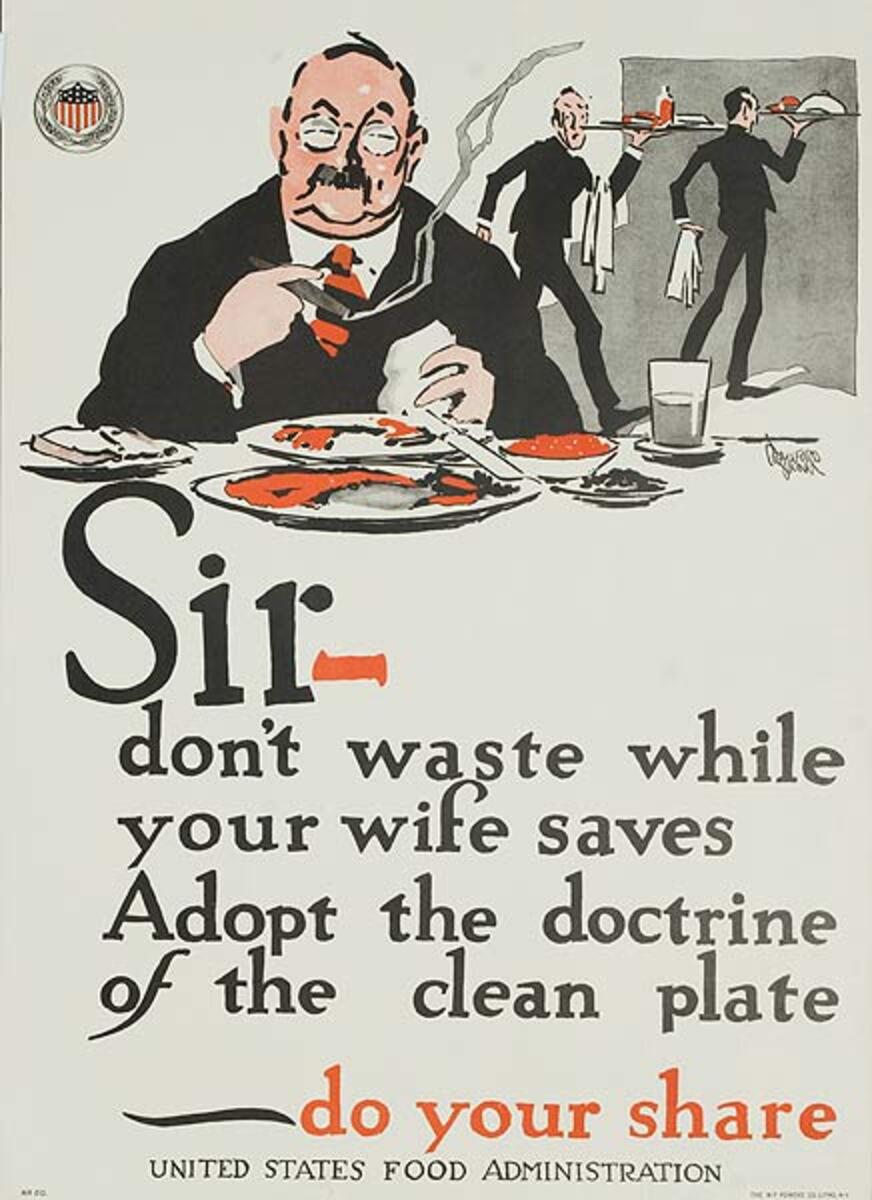 Sir Don't Waste While Your Wife Saves Original WWI United States Food Administration Poster