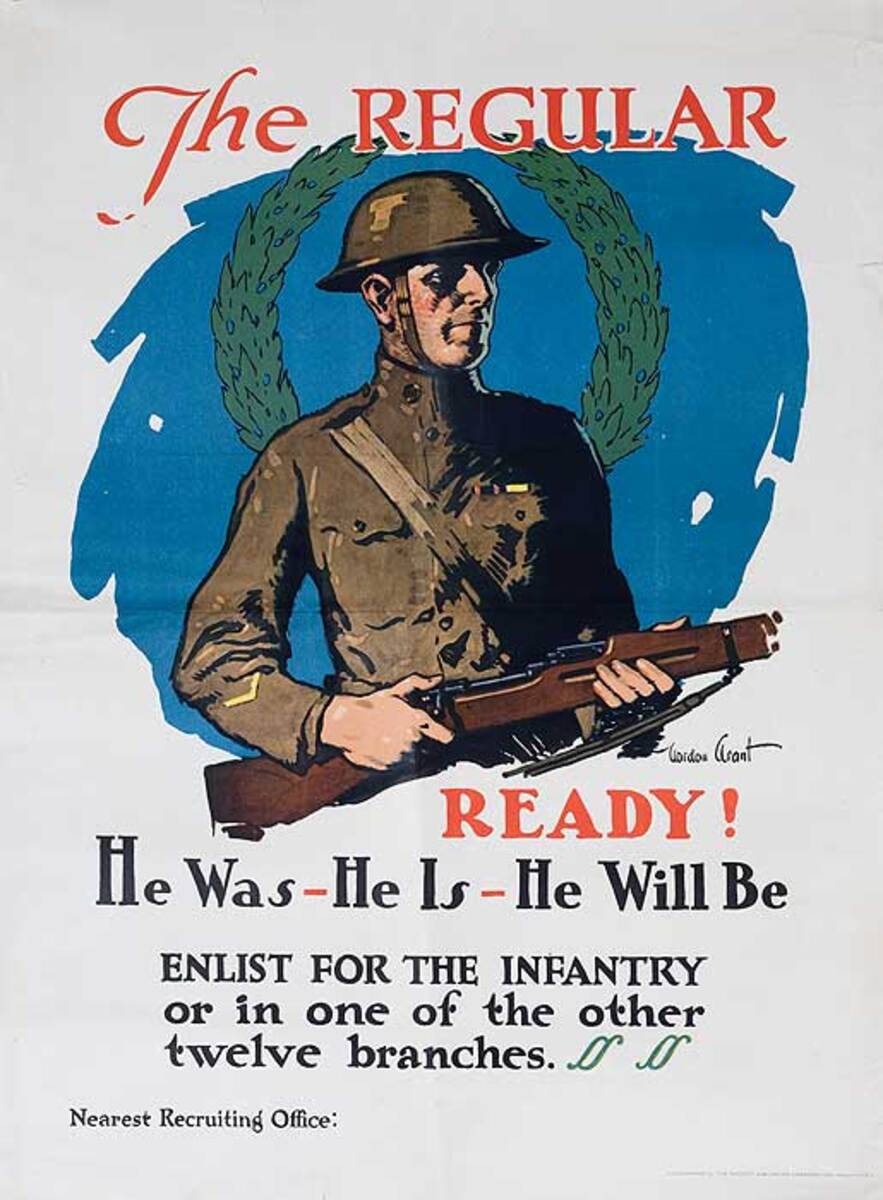 The Regular, He Was, He Is He Will Be Original American WWI Infantry Recruiting Poster