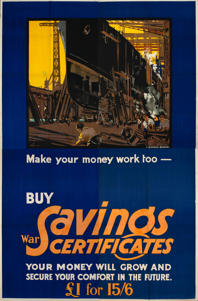 Make Your Money Work Too - Buy Savings Certificates Original British WWI Poster  shipyard