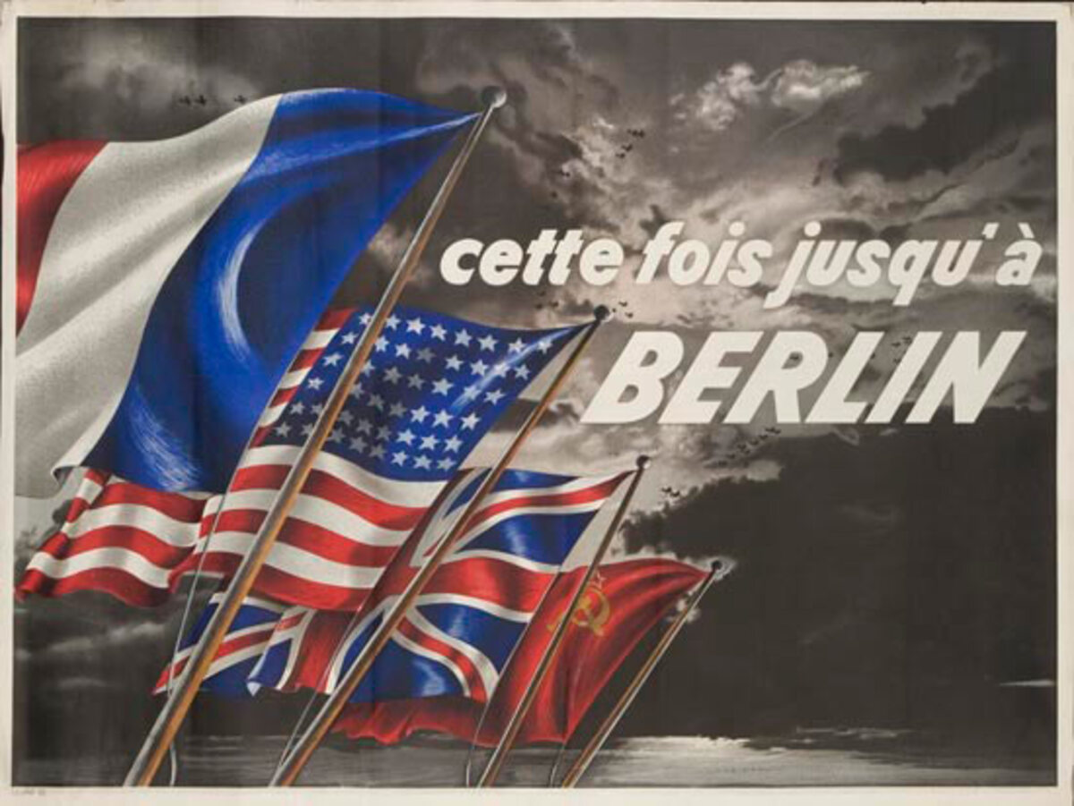 This Time We Won't Stop Until Berlin Original Liberated France WWII Poster
