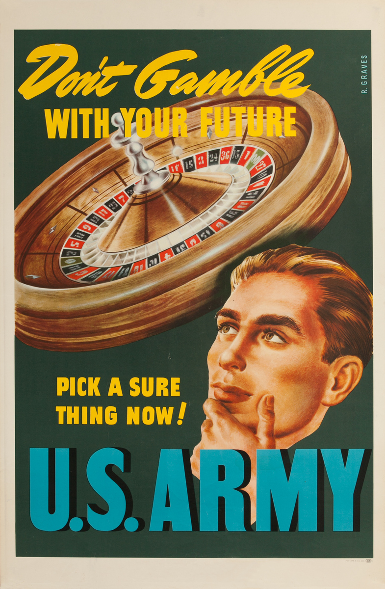 Don’t Gamble With Your Future, Pick a Sure Thing Now! U.S. Army, Original WWII  Recruiting Poster Don't Gamble