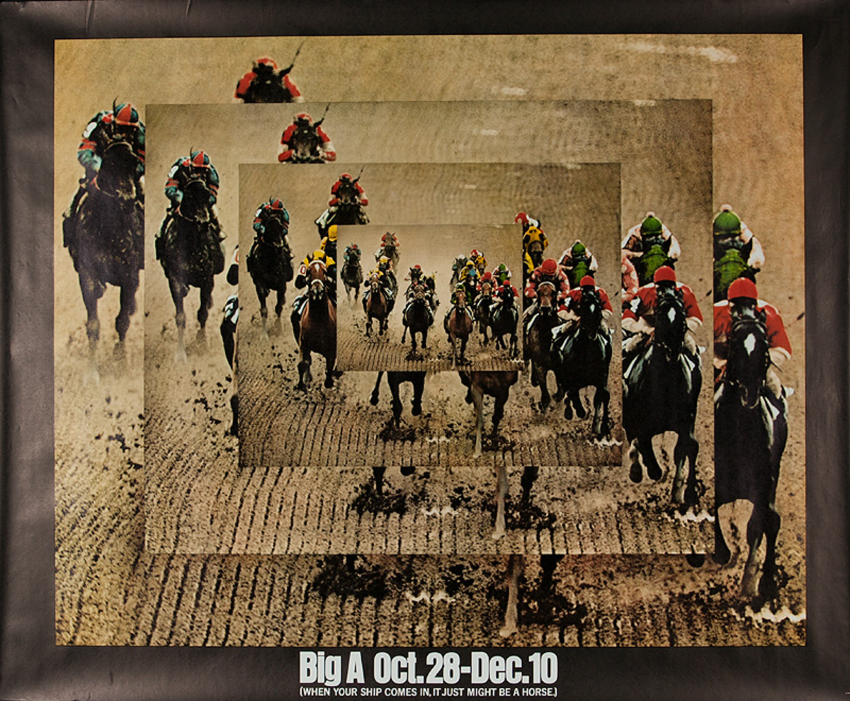 Big A, When Your Ship Comes in it Might Be a Horse Aqueduct Racetrack Advertising Poster 