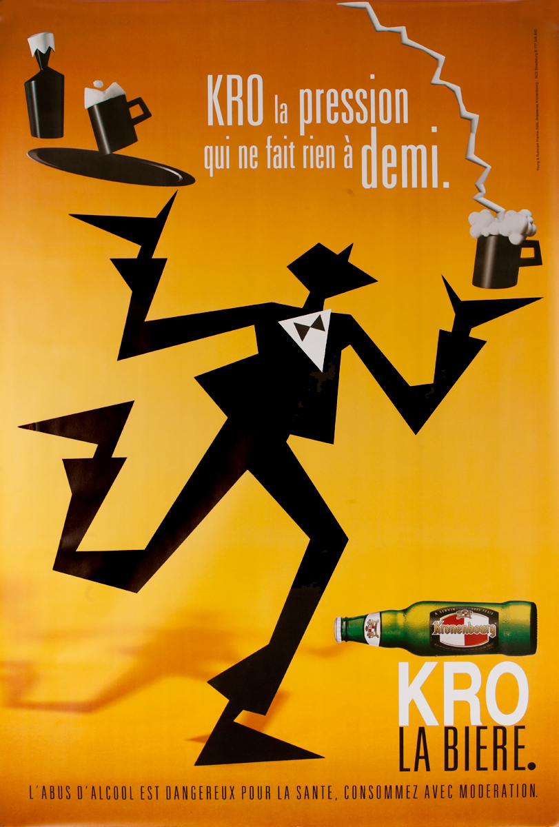 Kro la pression qui ne fait rien a demi, Kronenbourg Original Advertising Poster