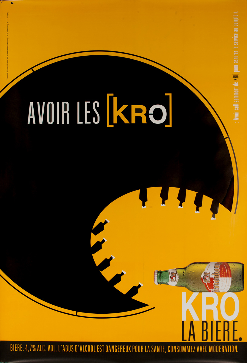 Avoir les [Kro], Kronenbourg Original Advertising Poster, Kro La Biere