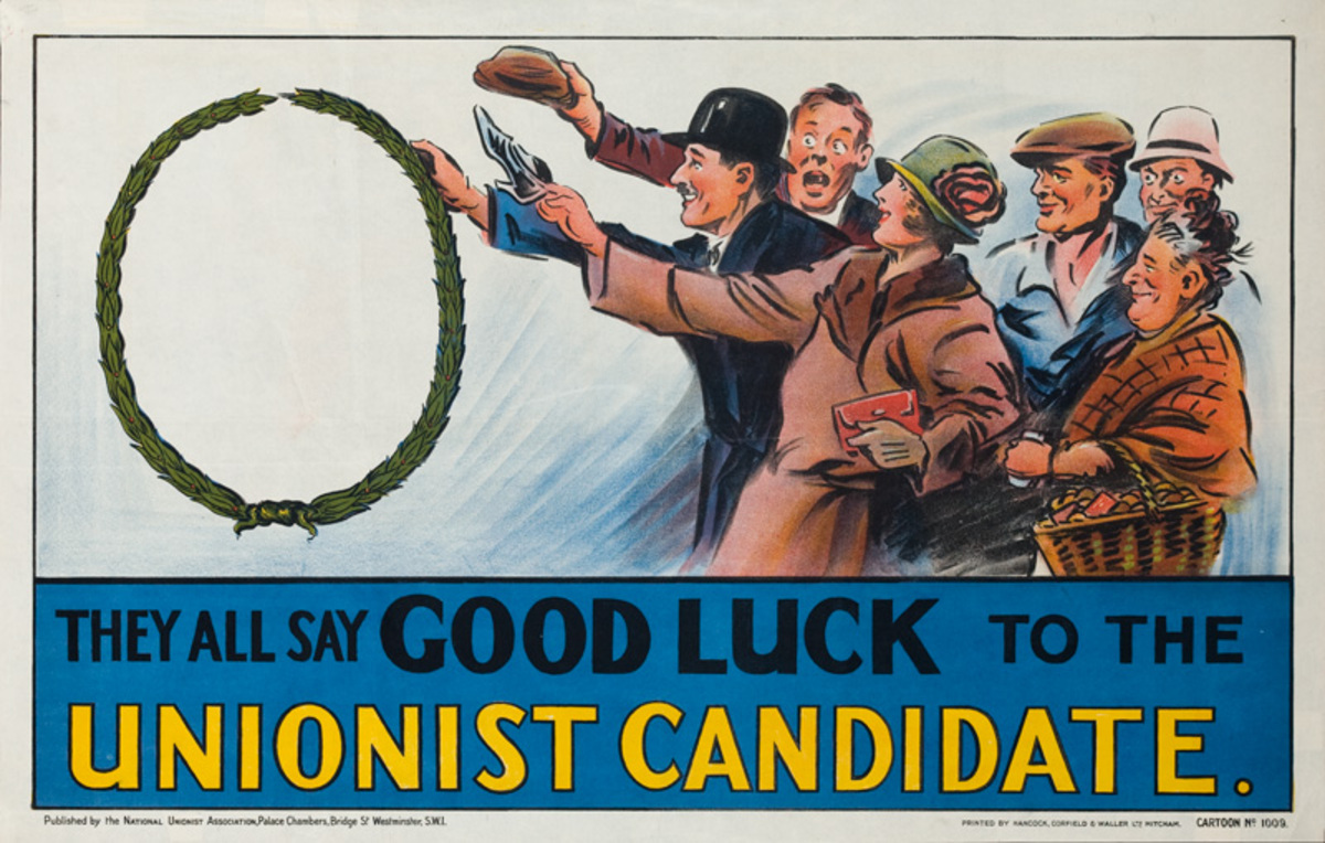 They all say Good luck to the Unionist Candidate Original British Political Poster